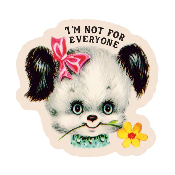 Not For Everyone