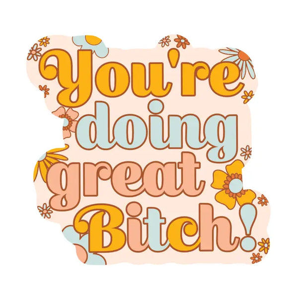 You're Doing Great