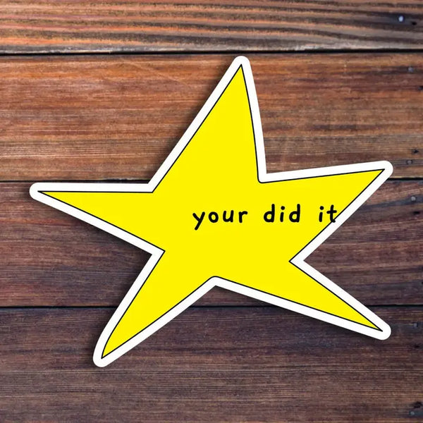Your Did It