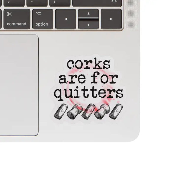 Corks For Quitters