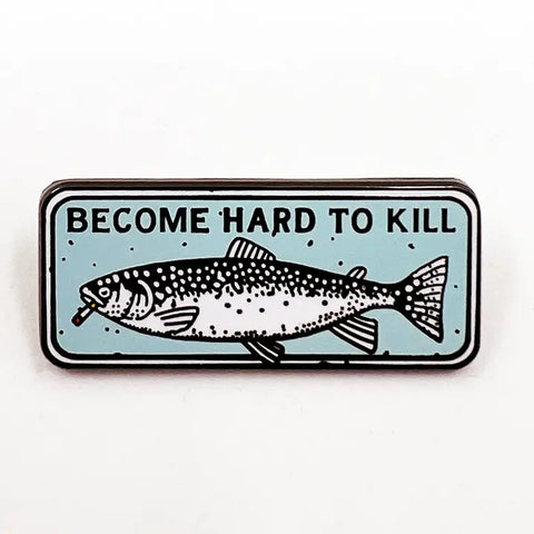 Hard To Kill Pin