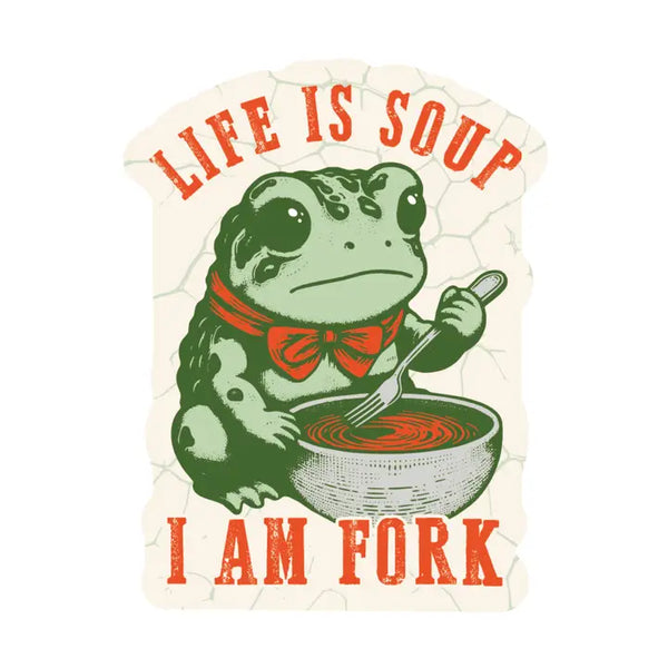 Life Is Soup