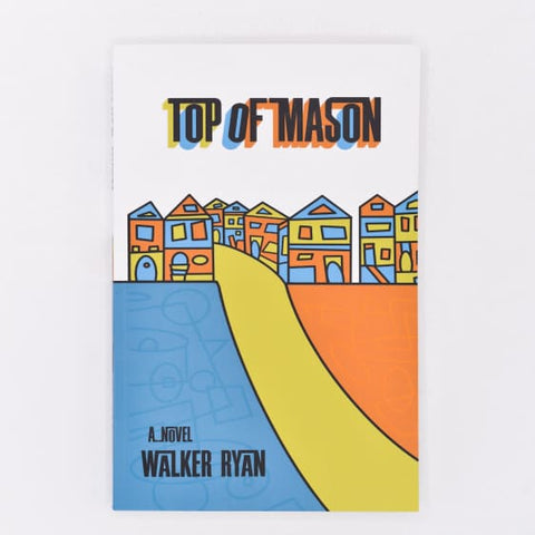 Top Of Mason by Walker Ryan